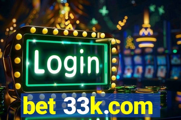 bet 33k.com